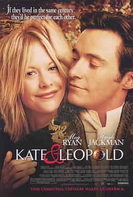 穿越时空爱上你 Kate & Leopold 穿越时空爱上你 Kate & Leopold