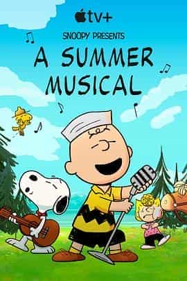 史努比特辑：夏日音乐剧 Snoopy Presents: A Summer Musical