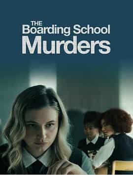 寄宿学校谋杀疑云 The Boarding School Murders