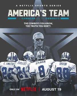 美国之队：赌徒老板与达拉斯牛仔 America's Team: The Gambler and His Cowboys