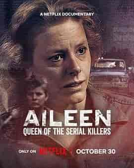 艾琳:连环杀手女王 Aileen: Queen of the Serial Killers