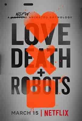 爱,死亡和机器人 第一季 Love, Death & Robots Season 1